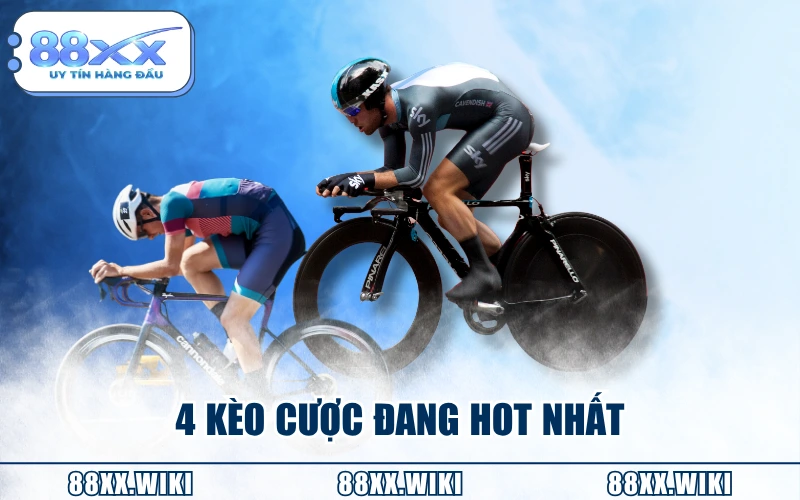 4 kèo cược đang hot nhất