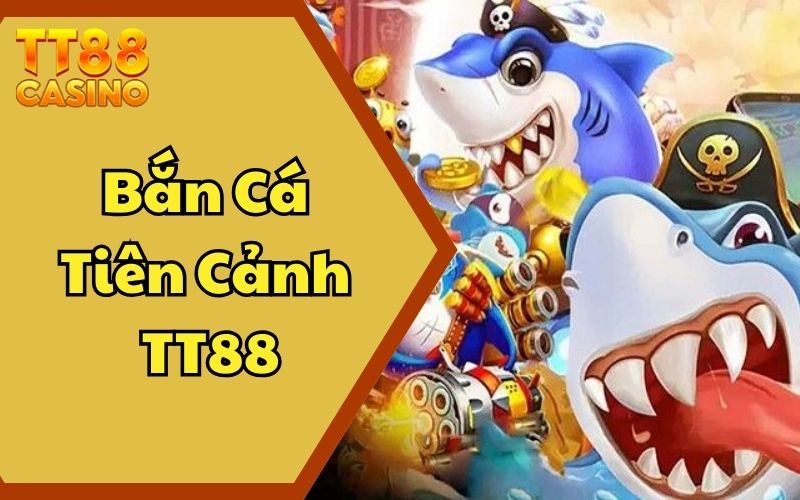 Bắn Cá Tiên Cảnh TT88 – Siêu Phẩm Cực “Hot” Gây Tiếng Vang 1 Bắn Cá Tiên Cảnh TT88 – Siêu Phẩm Cực “Hot” Gây Tiếng Vang