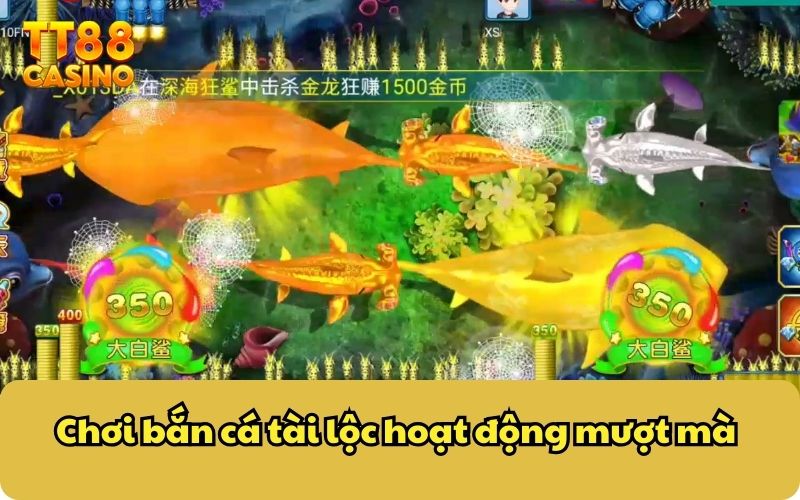 Game Bắn Cá Tài Lộc Tặng GiftCode Mỗi Ngày Cho Cược Thủ 4 Chơi bắn cá tài lộc hoạt động mượt mà