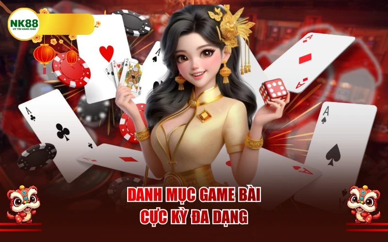 Danh mục Game Bài cực kỳ đa dạng