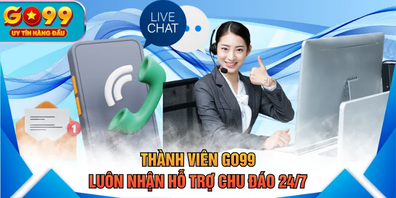 Trang Chủ 33 Thành viên GO99 luôn nhận hỗ trợ chu đáo 24/7