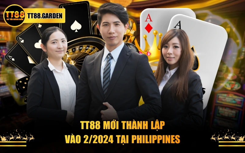 TT88 mới thành lập vào 2/2024 tại Philippines